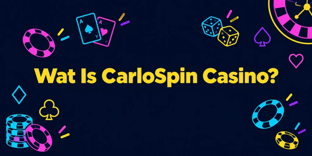 Wat Is CarloSpin Casino